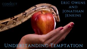 Understanding Temptation - Part 3